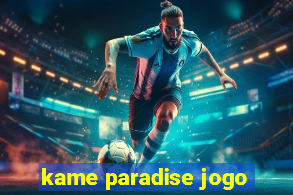 kame paradise jogo